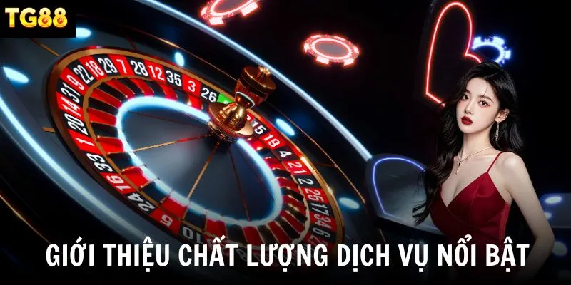 Giới thiệu chất lượng dịch vụ nổi bật