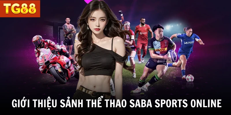 Giới thiệu sảnh thể thao Saba sports online 