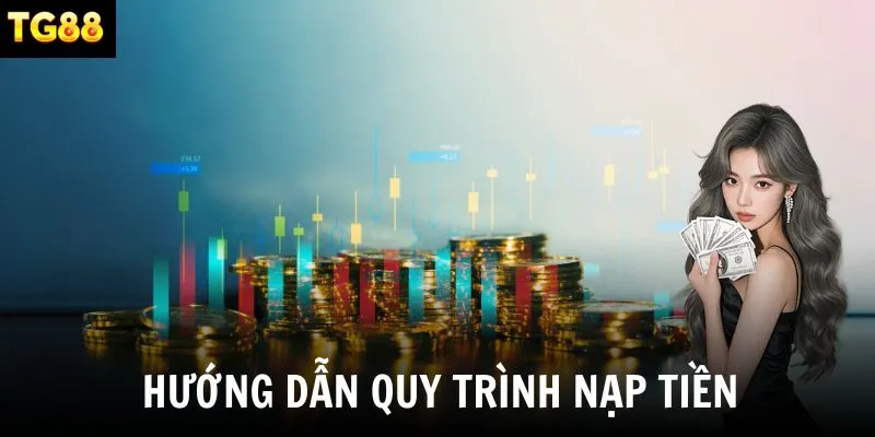 Hướng dẫn hội viên thực hiện quy trình nạp tiền nhanh chóng và an toàn