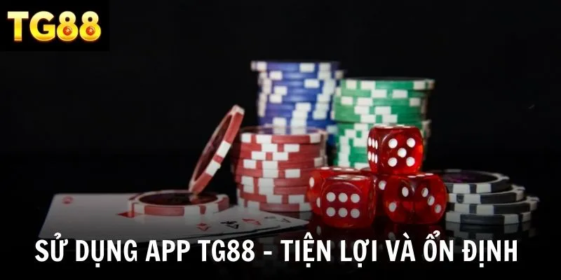 Những lợi ích nổi bật khi sử dụng app TG88